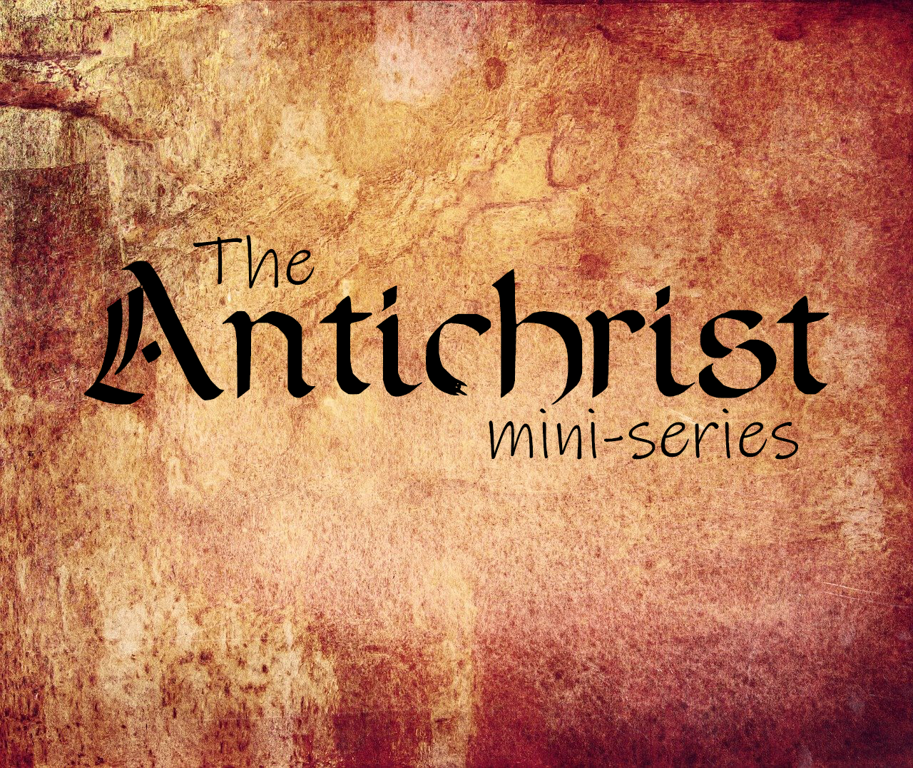 The Antichrist Mini-Series