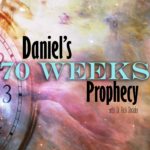 Daniel's 70 Weeks Series