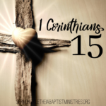 1 Corinthians 15 Series