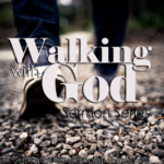 Walking With God Mini-Series