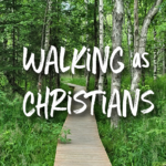 Walking as Christians